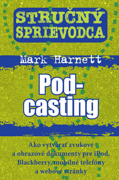 Obálka knihy Stručný sprievodca podcastingom
