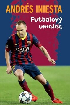 Obálka knihy Andrés Iniesta Futbalový umelec