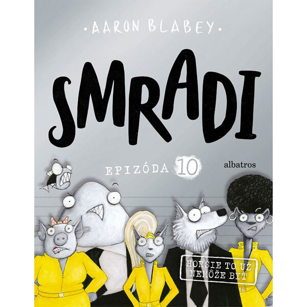 Obálka knihy Smradi 10 - Horšie to už nemôže byť