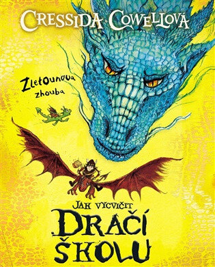 Obálka knihy Jak vycvičit Dračí školu: Zletounova zhouba
