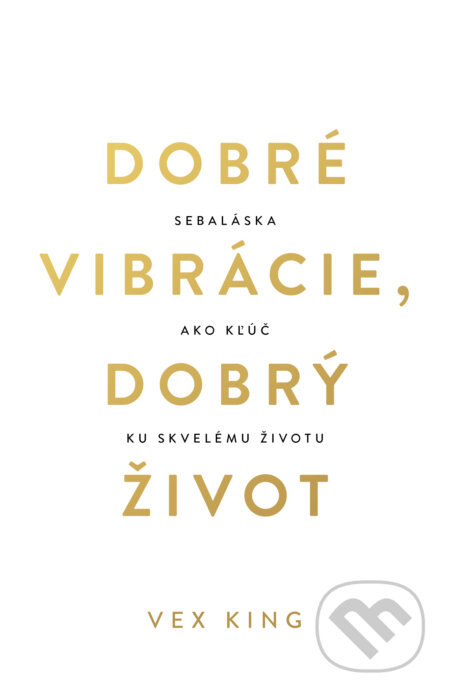 Obálka knihy Dobré vibrácie, dobrý život
