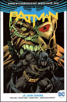Obálka knihy Batman Já jsem zhouba