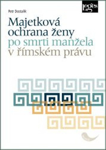 Obálka knihy Majetková ochrana ženy po smrti manžela v římském právu