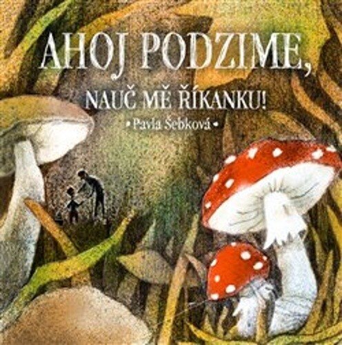 Obálka knihy Ahoj podzime, nauč mě říkanku!