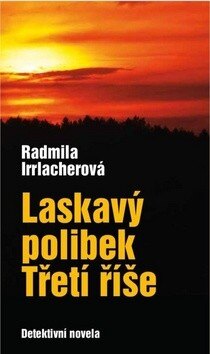 Obálka knihy Laskavý polibek Třetí říše