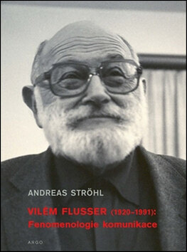 Obálka knihy Vilém Flusser Fenomenologie komunikace