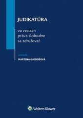 Obálka knihy Judikatúra vo veciach práva slobodne sa združovať