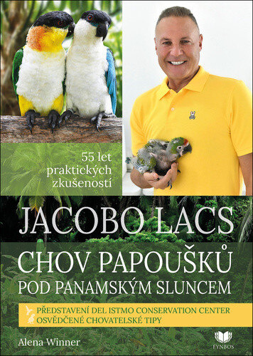 Obálka knihy Jacobo Lacs Chov papoušků pod panamským sluncem