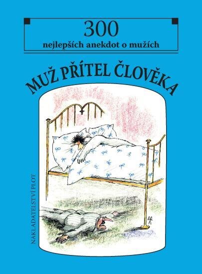 Obálka knihy Muž přítel člověka - 300 nejlepších anekdot o mužích