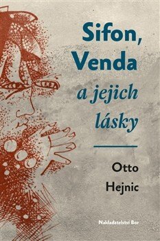 Obálka knihy Sifon, Venda a jejich lásky