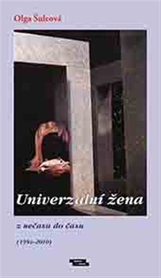 Obálka knihy UNIVERZÁLNÍ ŽENA Z NEČASU DO ČASU (1954-2010)