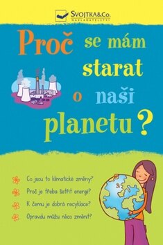Obálka knihy Proč se mám starat o naši planetu?
