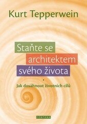 Obálka knihy Staňte se architektem svého života