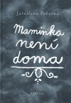 Obálka knihy Maminka není doma