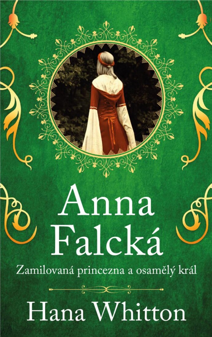 Obálka knihy Anna Falcká - Zamilovaná princezna a osamělý král