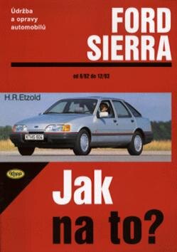Obálka knihy Ford Sierra rok od 9/82 do 2/93