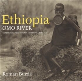 Obálka knihy ETHIOPIA OMO RIVER OBŘADY A RITUÁLY