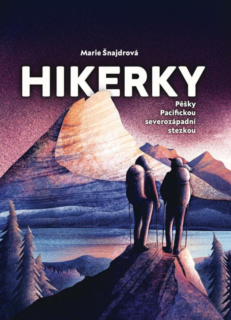 Obálka knihy Hikerky - Pěšky Pacifickou severozápadní stezkou