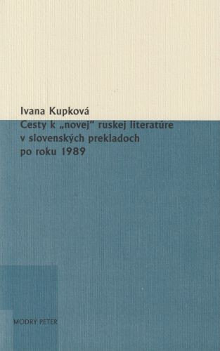 Obálka knihy Cesty k „novej“ ruskej literatúre v slovenských prekladoch po roku 1989