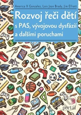 Obálka knihy Rozvoj řeči dětí s PAS, vývojovou dysfázií a dalšími poruchami
