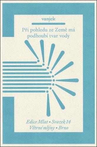 Obálka knihy Při pohledu ze Země má podhoubí tvar vody