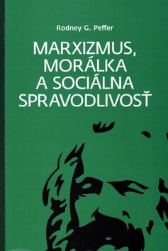 Obálka knihy Marxizmus, morálka a sociálna spravodlivosť