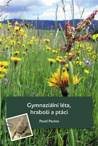 Obálka knihy Gymnaziální léta, hraboši a ptáci