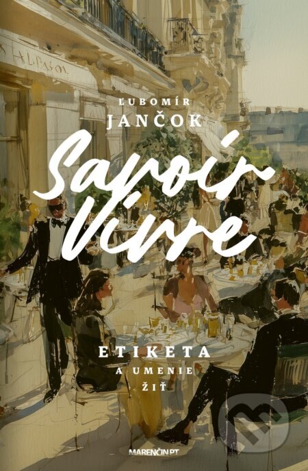 Obálka knihy Savoir Vivre - Etiketa a umenie žiť