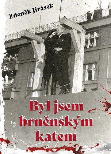 Obálka knihy Byl jsem brněnským katem