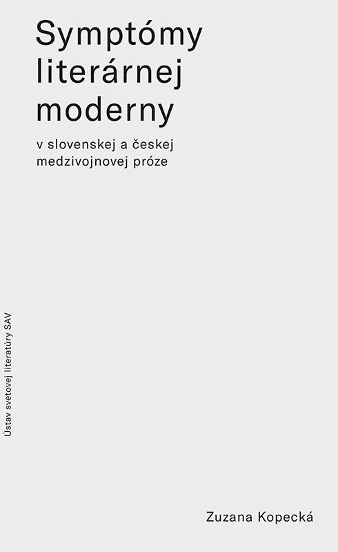 Obálka knihy Symptómy literárnej moderny v slovenskej a českej medzivojnovej próze