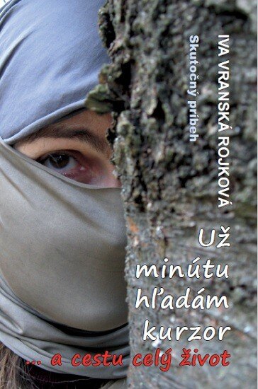 Obálka knihy Už minútu hľadám kurzor a cestu celý život