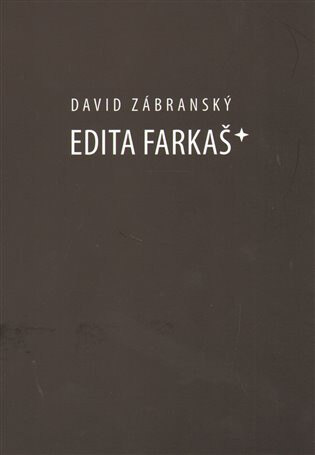 Obálka knihy Edita Farkaš*