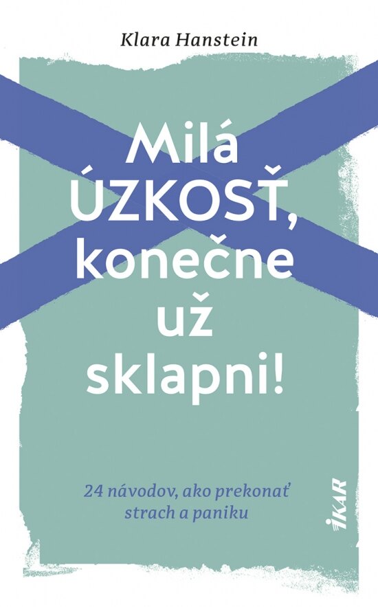 Obálka knihy Milá úzkosť, konečne už sklapni!
