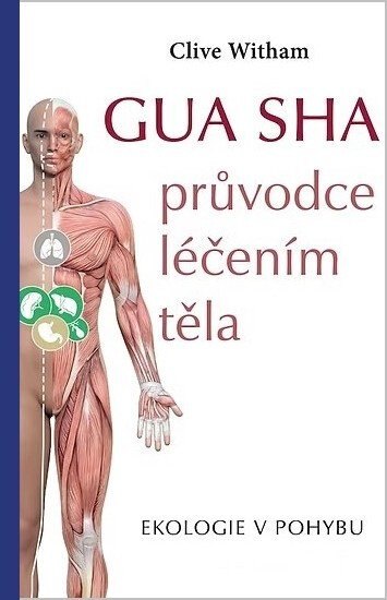 Obálka knihy GUA SHA průvodce léčením těla - Ekologie v pohybu