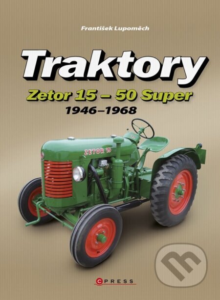 Obálka knihy Traktory Zetor 15 - Zetor 50 Super