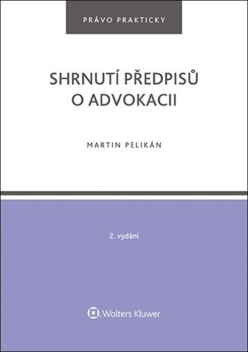 Obálka knihy Shrnutí předpisů o advokacii