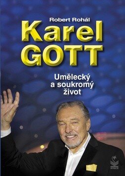 Obálka knihy Karel Gott Umělecký a soukromý život