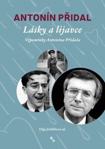 Obálka knihy Lásky a lijavce - Vzpomínky Antonína Přidala