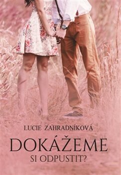 Obálka knihy Dokážeme si odpustit?