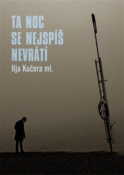 Obálka knihy Ta noc se nejspíš nevrátí