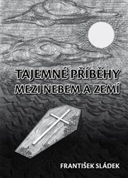 Obálka knihy Tajemné příběhy mezi nebem a zemí