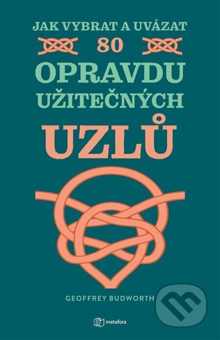 Obálka knihy Jak vybrat a uvázat 80 opravdu užitečných uzlů