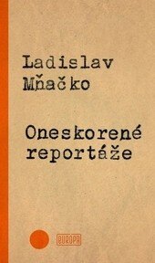 Obálka knihy Oneskorené reportáže