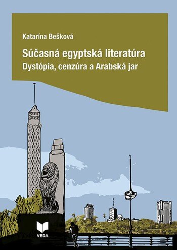 Obálka knihy Súčasná egyptská literatúra - Dystópia, cenzúra a Arabská jar