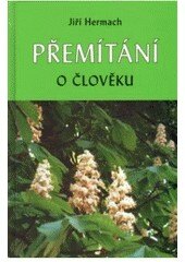 Obálka knihy Přemítání o člověku