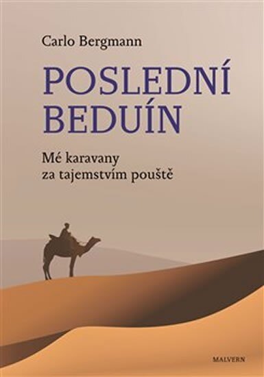 Obálka knihy Poslední beduín - Mé karavany za tajemstvím pouště