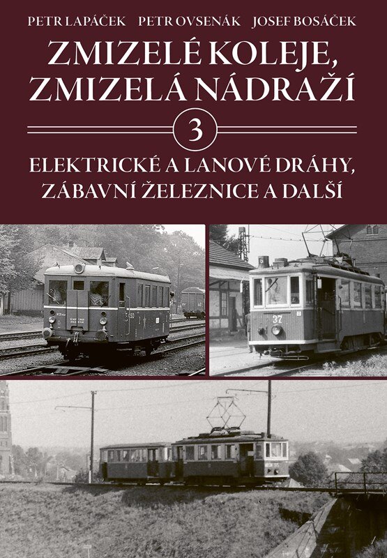 Obálka knihy Zmizelé koleje, zmizelá nádraží 3