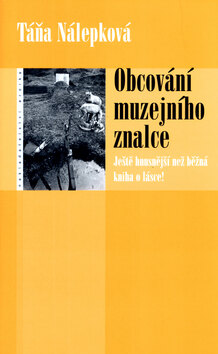 Obálka knihy Obcování muzejního znalce