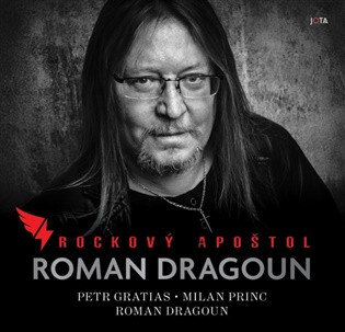 Obálka knihy Roman Dragoun. Rockový apoštol