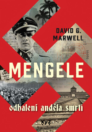 Obálka knihy Mengele: Odhalení Anděla smrti